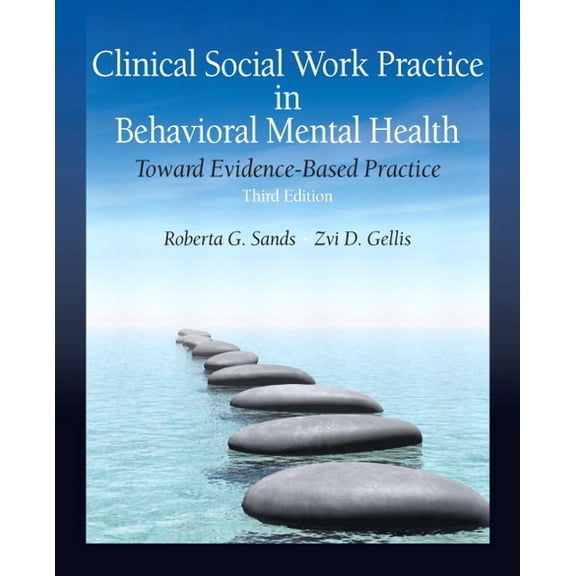 Clinical Social Work Practice in Behavioral Mental Health: Toward Evidence-Based Practice, (Paperback)