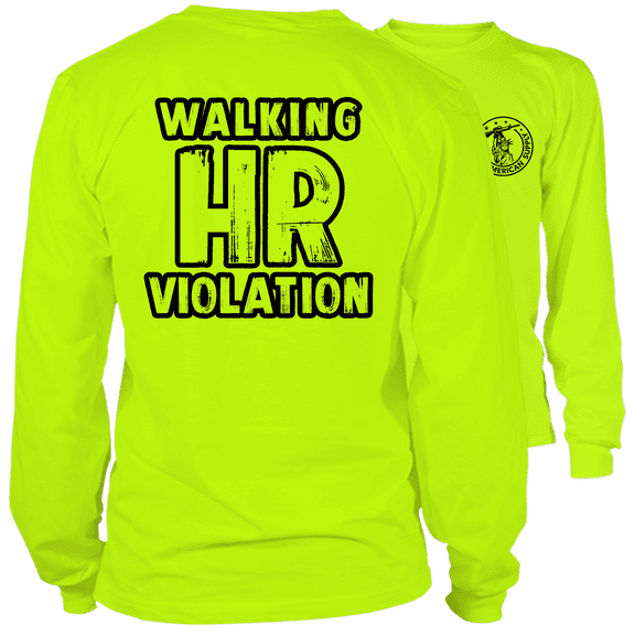 Walking HR Violation - Long Sleeve Hi-Vis T-Shirt