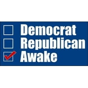 Democrat Republican Awake Bumper 3M Reflective sticker| GOP Political Aware Fun Funny