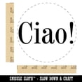 thumbnail image 2 of Ciao Italian Greeting Hello Goodbye Self-Inking Rubber Stamp Ink Stamper - Black Ink - Large 1-1/2 Inch, 2 of 7