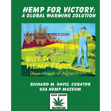 Hemp for Victory : A Global Warming Solution (Best Solution For Global Warming)