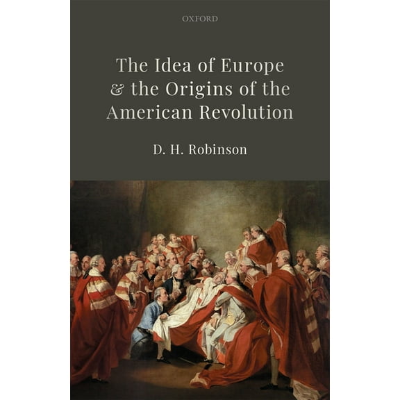 Idea of Europe & Orig Amer Revolut C, (Hardcover)