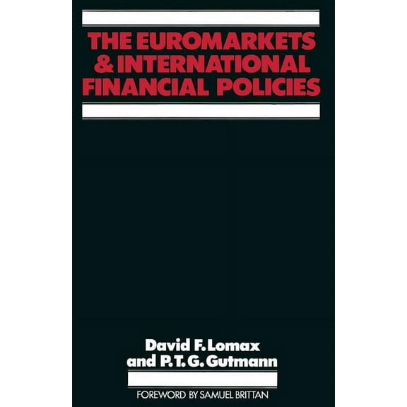 The Euromarkets and International Financial Policies, (Paperback)