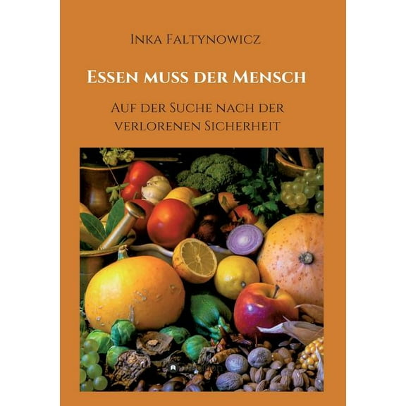Essen Muss Der Mensch (Paperback)