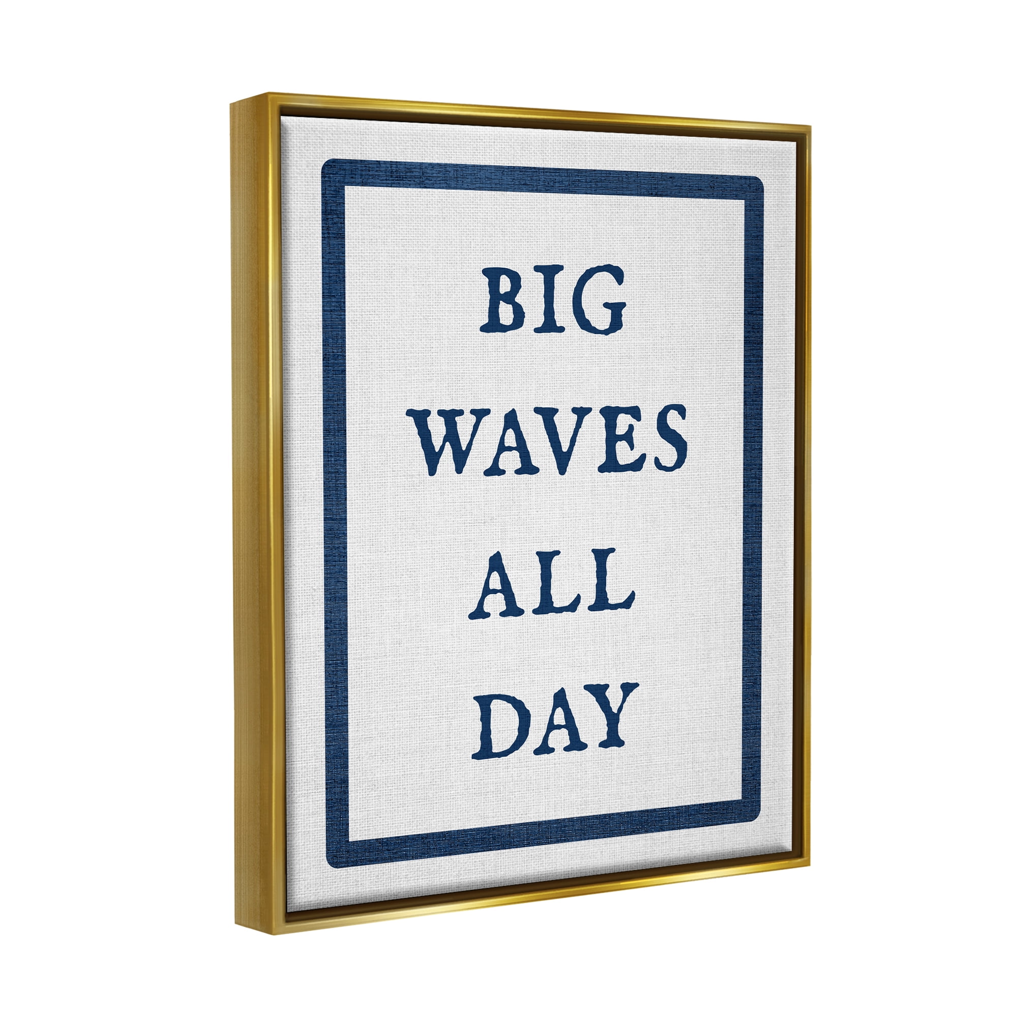 Stupell Industries Big Waves All Day Phrase Nature Painting Gold Floater Framed Canvas Art Print Wall Art, 25 x 31