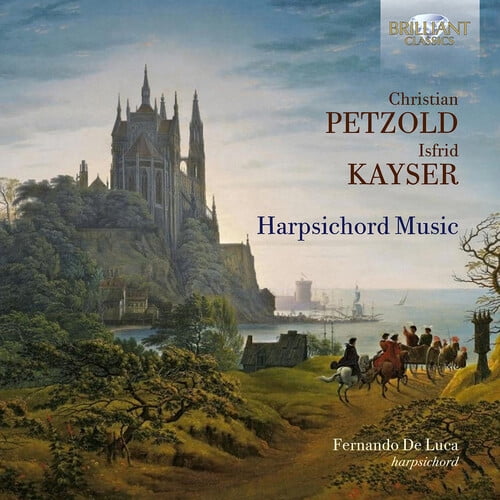 Fernando de Luca - Petzold & Kayser: Harpsichord Music - Music & Performance - CD