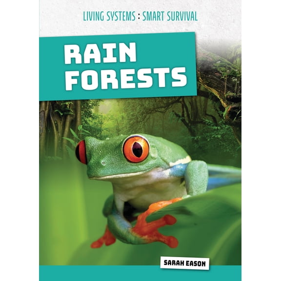 Living Systems: Smart Survival Rain Forests, (Paperback)