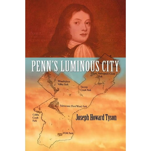 Penn's Luminous City, (Paperback)