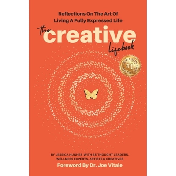 Pre-Owned The Creative Lifebook: Reflections On The Art Of Living A Fully Expressed Life (Paperback) by Joe Vitale, Kamila Behrens, Jessica Hughes