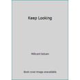 thumbnail image 1 of Pre-Owned Keep Looking (Paperback) 0022749004 9780022749002, 1 of 1