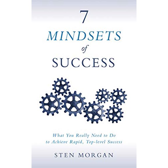 Pre-Owned 7 Mindsets of Success: What You Really Need to Do to Achieve Rapid, Top-Level Success (Hardcover) 1683503023 9781683503026