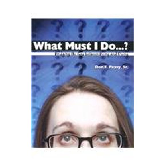Pre-Owned WHAT MUST I DO...? BRIDGING THE GAP BETWEEN BEING AND DOING, 9780757533150, 0757533159, Paperback, 1 edition