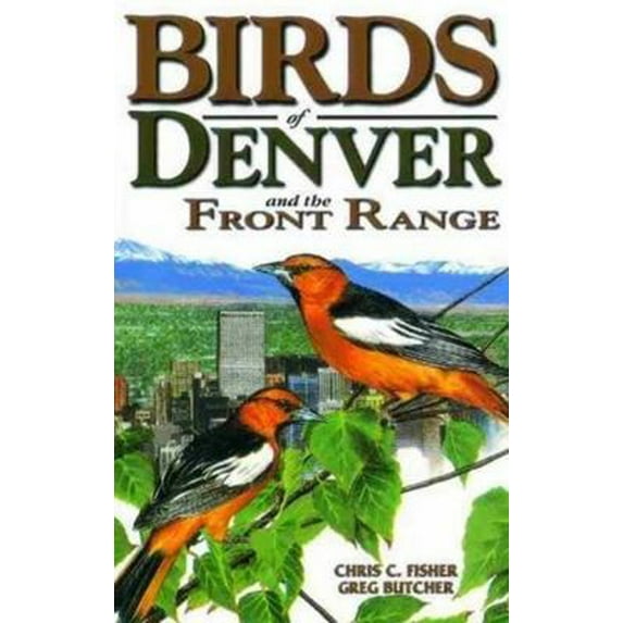 Pre-Owned Birds of Denver and the Front Range (Paperback) 1551051060 9781551051062