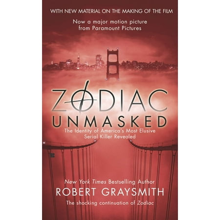 Zodiac Unmasked : The Identity of America's Most Elusive Serial Killers