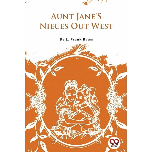 Aunt Jane'S Nieces Out West, (Paperback)