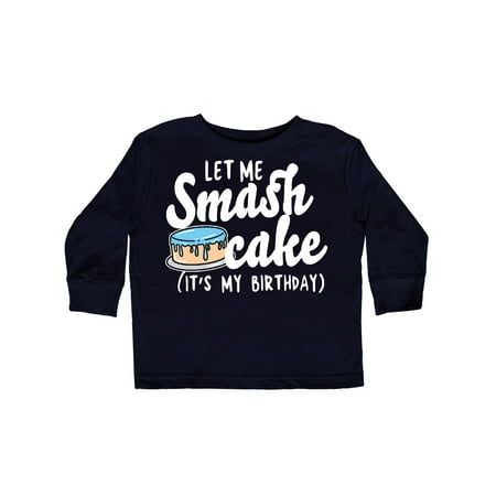 

Inktastic Let Me Smash Cake Its My Birthday Gift Toddler Boy Girl Long Sleeve T-Shirt