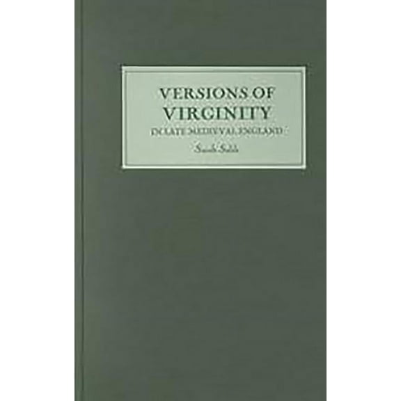 Versions of Virginity in Late Medieval England, (Hardcover)