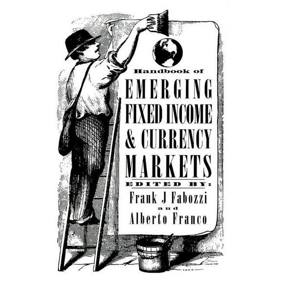 Frank J. Fabozzi Handbook of Emerging Fixed Income and Currency Markets, Book 31, (Hardcover)