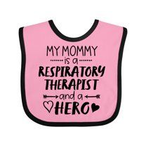 Inktastic My Mommy is a Respiratory Therapist and a Hero Boys or Girls Baby Bib