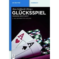 Gl?cksspiel : ?konomie, Recht, Sucht