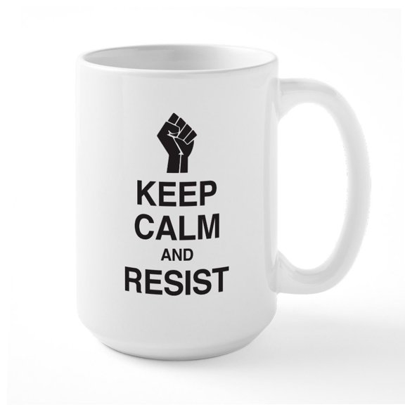 CafePress - Keep Calm And Resist Mugs - 15 oz Ceramic Large White Novelty Mug