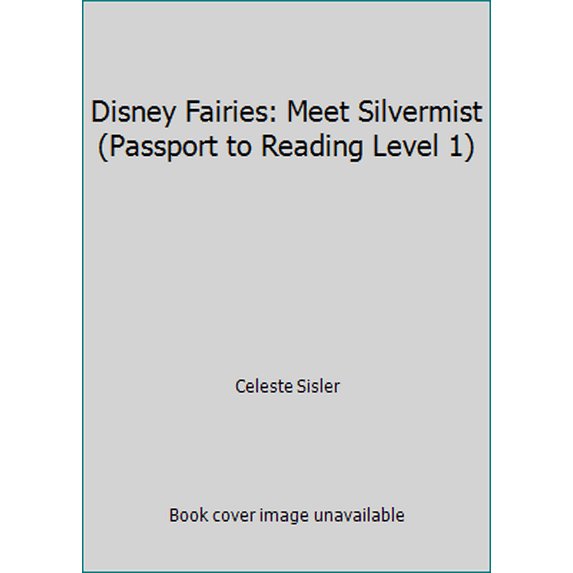 Pre-Owned Disney Fairies: Meet Silvermist (Passport to Reading Level 1) (Paperback) 0316378526 9780316378529