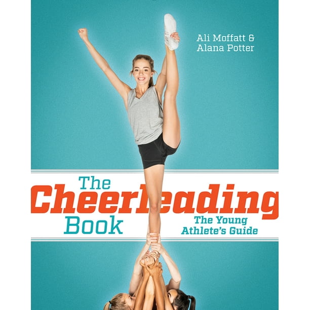 The Cheerleading Book The Young Athlete's Guide