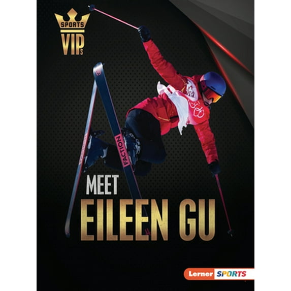Pre-Owned Meet Eileen Gu: Skiing Superstar (Paperback) 1728478618 9781728478616