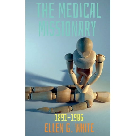 The Medical Missionary (1891-1906), (Paperback)