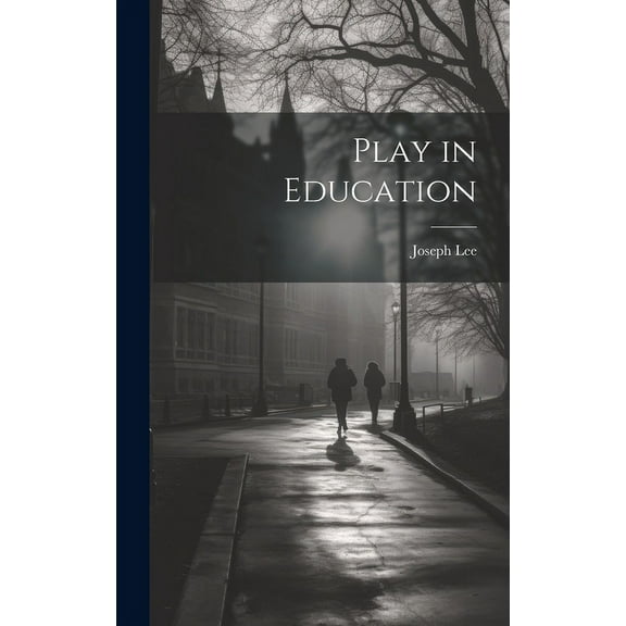 Play in Education, (Hardcover)