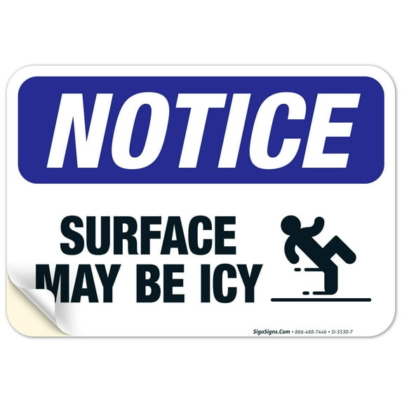 Surface May Be Icy Sign, OSHA Notice Sign, 10x7 Vinyl Sticker