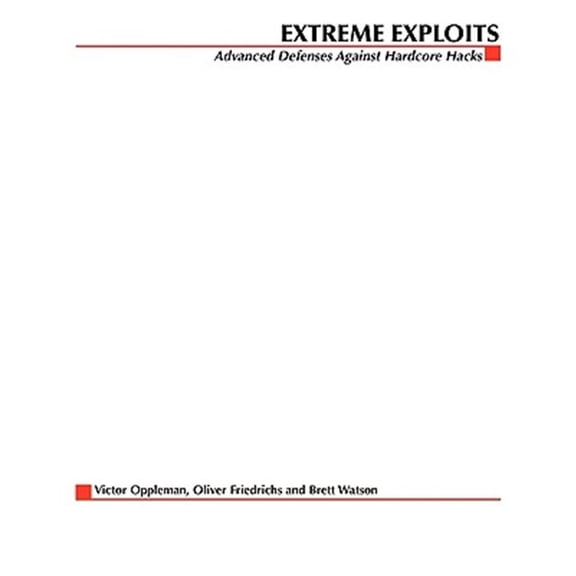 Pre-Owned Hacking Exposed S: Extreme Exploits: Advanced Defenses Against Hardcore Hacks (Hacking Exposed) (Paperback)