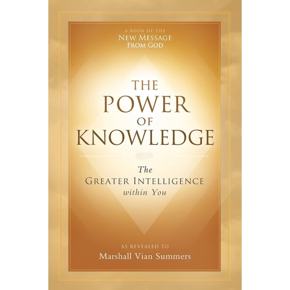 Pre-Owned The Power of Knowledge: The Greater Intelligence within You (Paperback) 1942293445 9781942293446