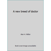 A new breed of doctor, Used [Hardcover]