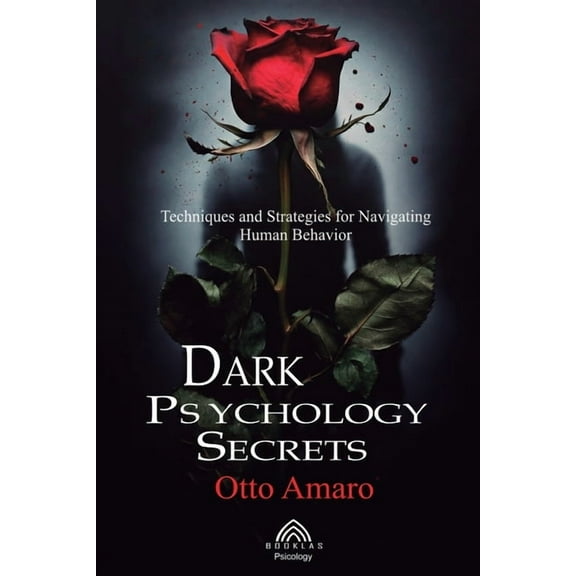 Dark Psychology Secrets, (Paperback)