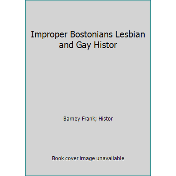 Pre-Owned Improper Bostonians Lesbian and Gay Histor (Paperback) 0965076695 9780965076692