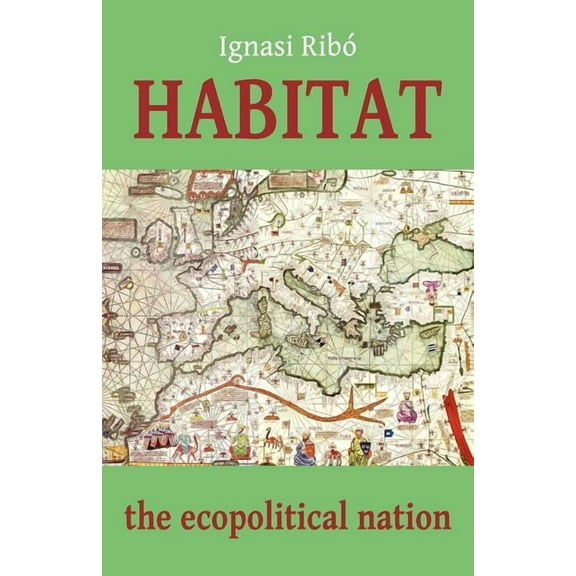 Habitat: The Ecopolitical Nation (Paperback)