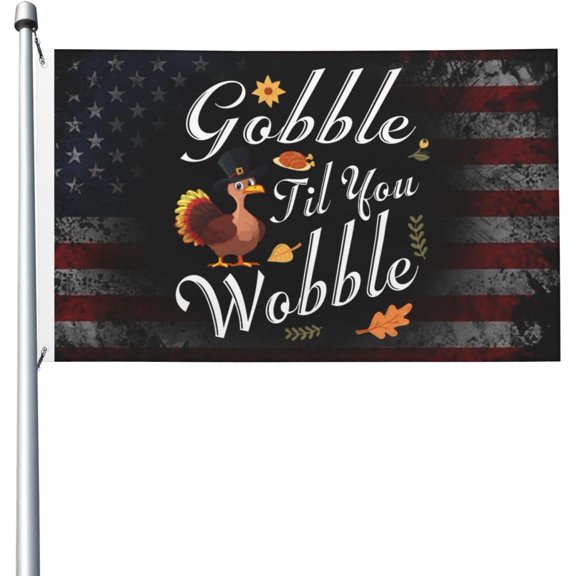 Funny Gobble Til You Wobble Thanksgiving Turkey 3x5 Double Sided Flag Fade Resistant Banner Polyester Flag with 2 Brass Grommets For Indoor Outdoor56
