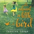 thumbnail image 1 of Pre-Owned It's About a Little Bird (Hardcover) 1402285264 9781402285264, 1 of 1