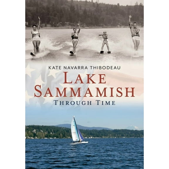 Lake Sammamish Through Time, (Paperback)