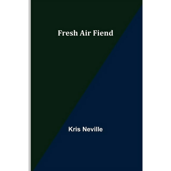 Fresh Air Fiend, (Paperback)