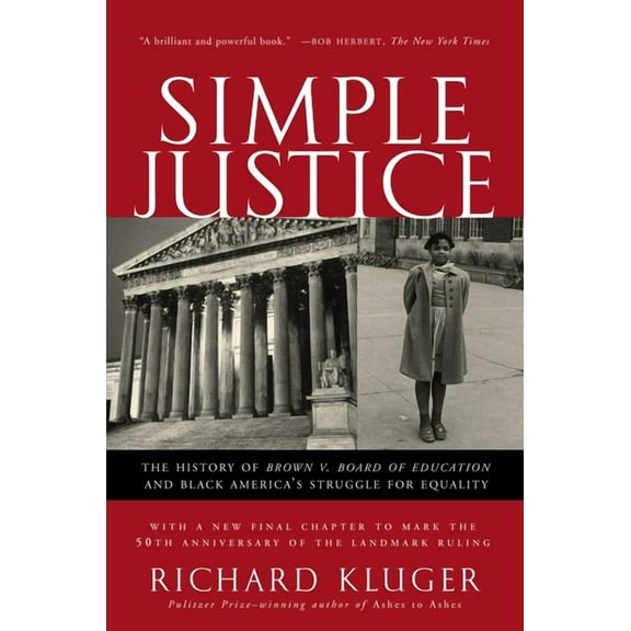 Simple Justice: The History of Brown V. Board of Education and Black America's Struggle for Equality, (Paperback)