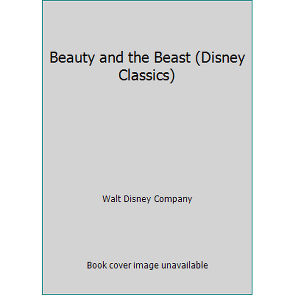 Pre-Owned Beauty and the Beast (Disney Classics) (Hardcover) 083172434X 9780831724344
