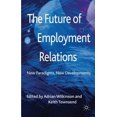 thumbnail image 4 of The Future of Employment Relations: New Paradigms, New Developments, 4 of 4