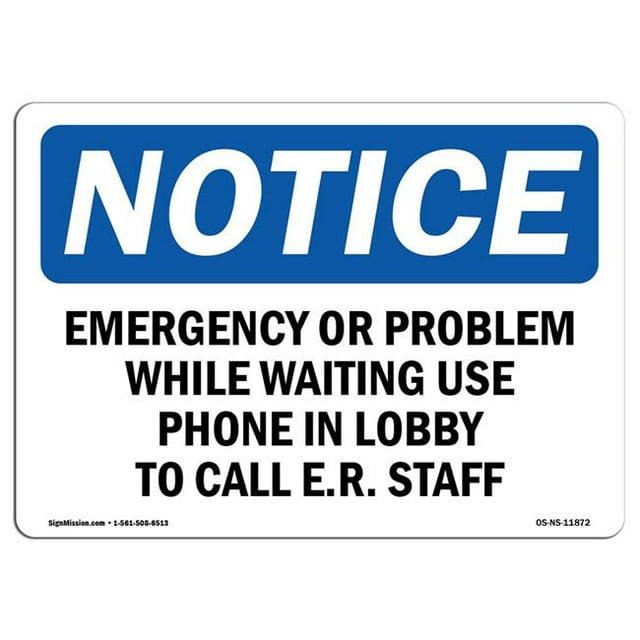 SignMission OS-NS-A-1218-L-11872 12 x 18 in. OSHA Notice Sign - Emergency or Problem While Waiting Use Phone