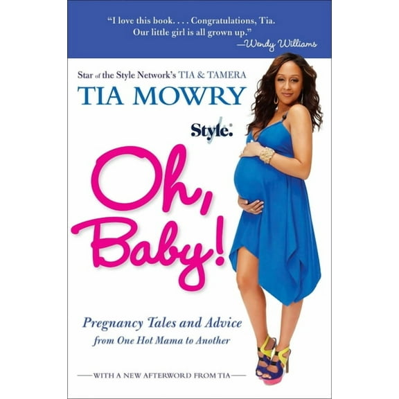 Oh, Baby!: Pregnancy Tales and Advice from One Hot Mama to Another, (Paperback)