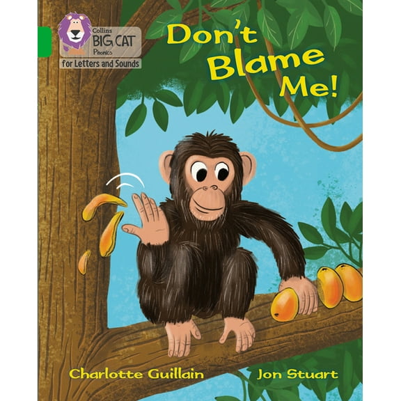Collins Big Cat Phonics for Letters and Sounds: Don't Blame Me! : Band 05/Green (Paperback)