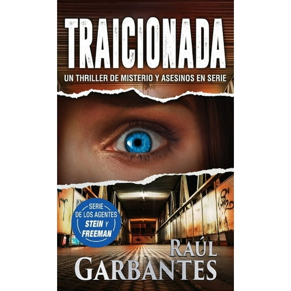 Agentes del FBI Julia Stein Y Hans Freem Traicionada: Un thriller de misterio y asesinos en serie, Book 3, (Hardcover)