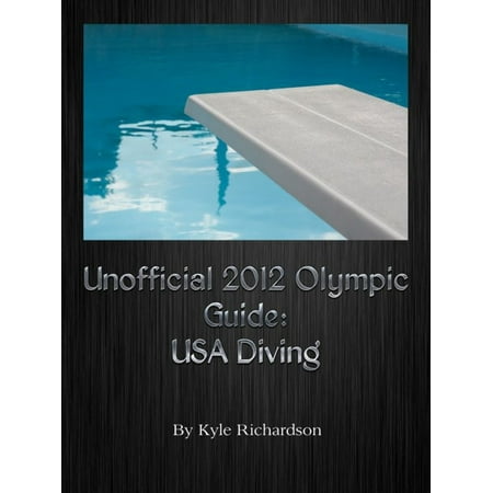 Olympic Diving Board - Unofficial 2012 Olympic Guides: USA Diving - eBook
