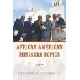 thumbnail image 1 of Pre-Owned African American Ministry Topics (Paperback) 1728329000 9781728329000, 1 of 1